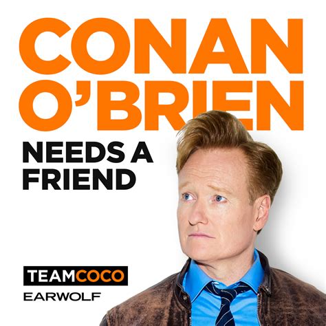 conan o'brien needs a friend